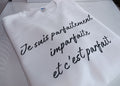 Sweat blanc "Je suis parfaitement parfaite et c'est parfait"
